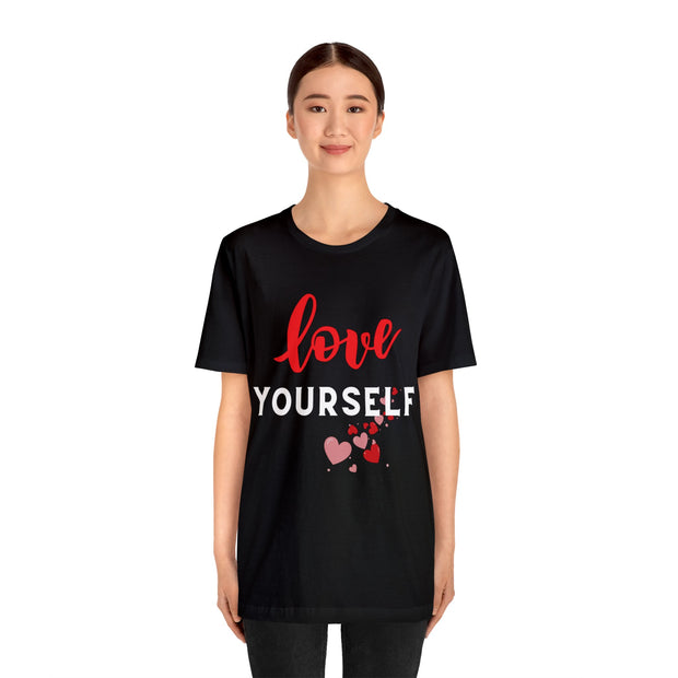 "Love yourself" Inspirational Quote T-Shirt For Men & Women