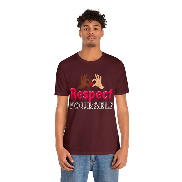 "Respect Yourself" Inspirational Quote T-Shirt For Men & Women