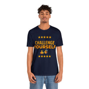 "Challenge Yourself" Inspirational Quote T-Shirt For Men & Women