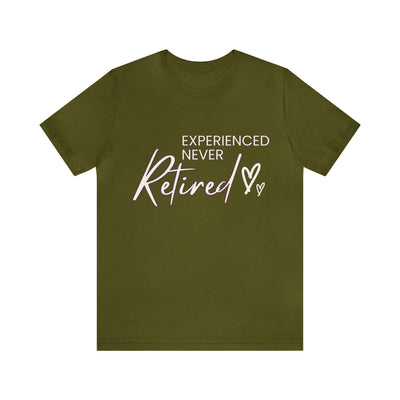 "Experienced Never Retired" Inspirational Quote T-Shirt For Men & Women