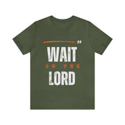 "Wait On The Lord" Inspirational Quote T-Shirt For Men & Women