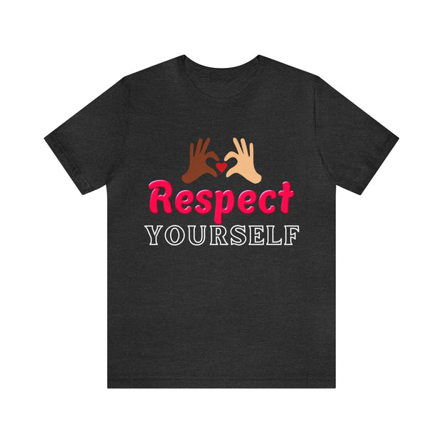 "Respect Yourself" Inspirational Quote T-Shirt For Men & Women