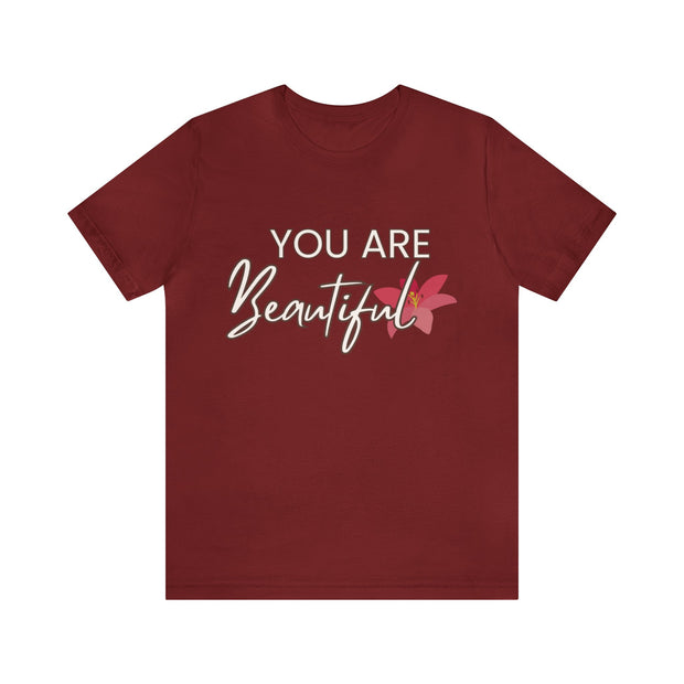 "You Are Beautiful" Inspirational Quote T-Shirt For Men & Women