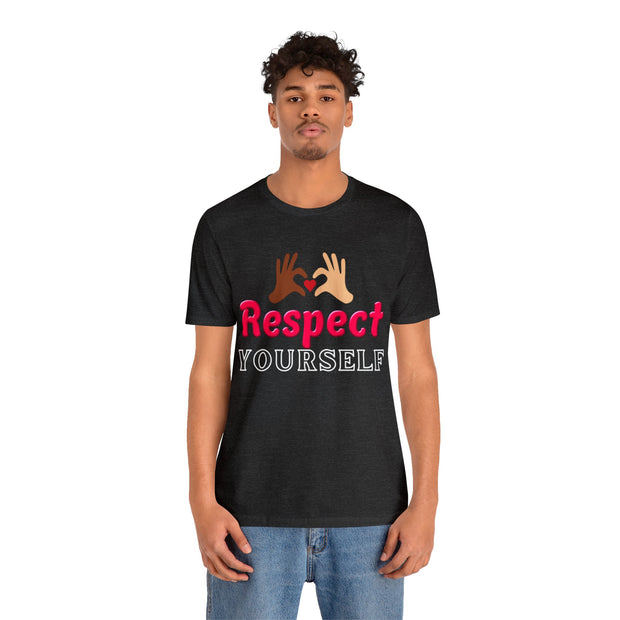 "Respect Yourself" Inspirational Quote T-Shirt For Men & Women