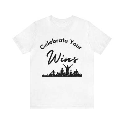 Celebrate Your Wins" Inspirational Quote T-Shirt For Men & Women