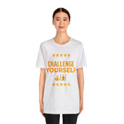 "Challenge Yourself" Inspirational Quote T-Shirt For Men & Women