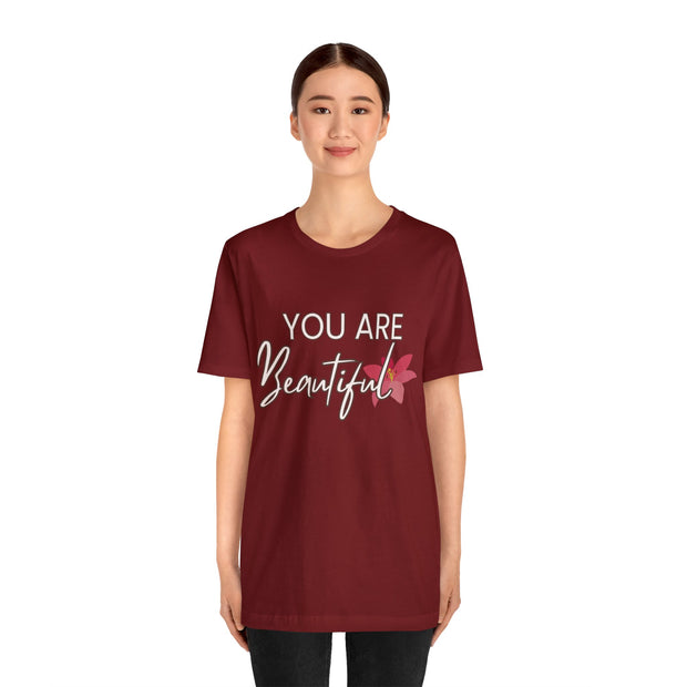 "You Are Beautiful" Inspirational Quote T-Shirt For Men & Women