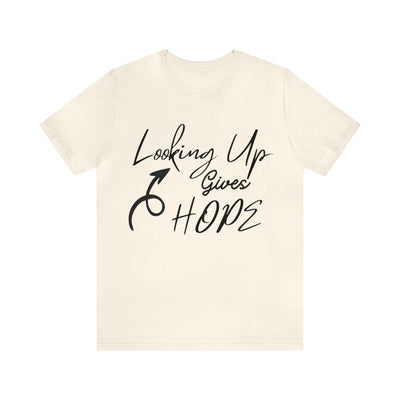 "Looking Up Gives Hope" Inspirational Quote T-Shirt For Men & Women