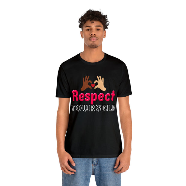 "Respect Yourself" Inspirational Quote T-Shirt For Men & Women