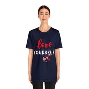 "Love yourself" Inspirational Quote T-Shirt For Men & Women