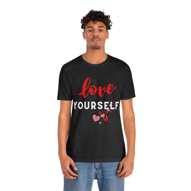 "Love yourself" Inspirational Quote T-Shirt For Men & Women