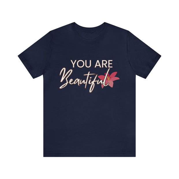 "You Are Beautiful" Inspirational Quote T-Shirt For Men & Women