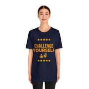 "Challenge Yourself" Inspirational Quote T-Shirt For Men & Women